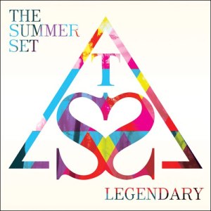the-summer-set-legendary-review