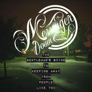 messenger-down-the-gentlemans-guide-to-keeping-away-from-people-like-you-review