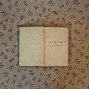 september-call-up-air-and-my-sleep-review
