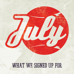 july-what-we-signed-up-for-review
