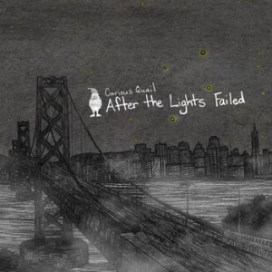 curious-quail-after-the-lights-failed-review