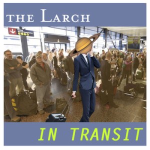 the-larch-in-transit-review