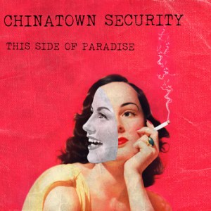 chinatown-security-this-side-of-paradise-review