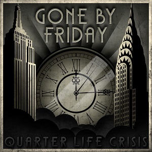 gone-by-friday-quarter-life-crisis-review